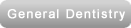 General Dentistry